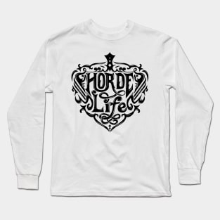 HORDE LIFE T-shirt Long Sleeve T-Shirt